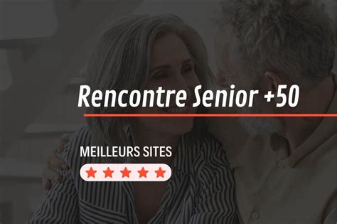 site de rencontre senior|Les 10 meilleurs sites de rencontre pour plus de 50 ans